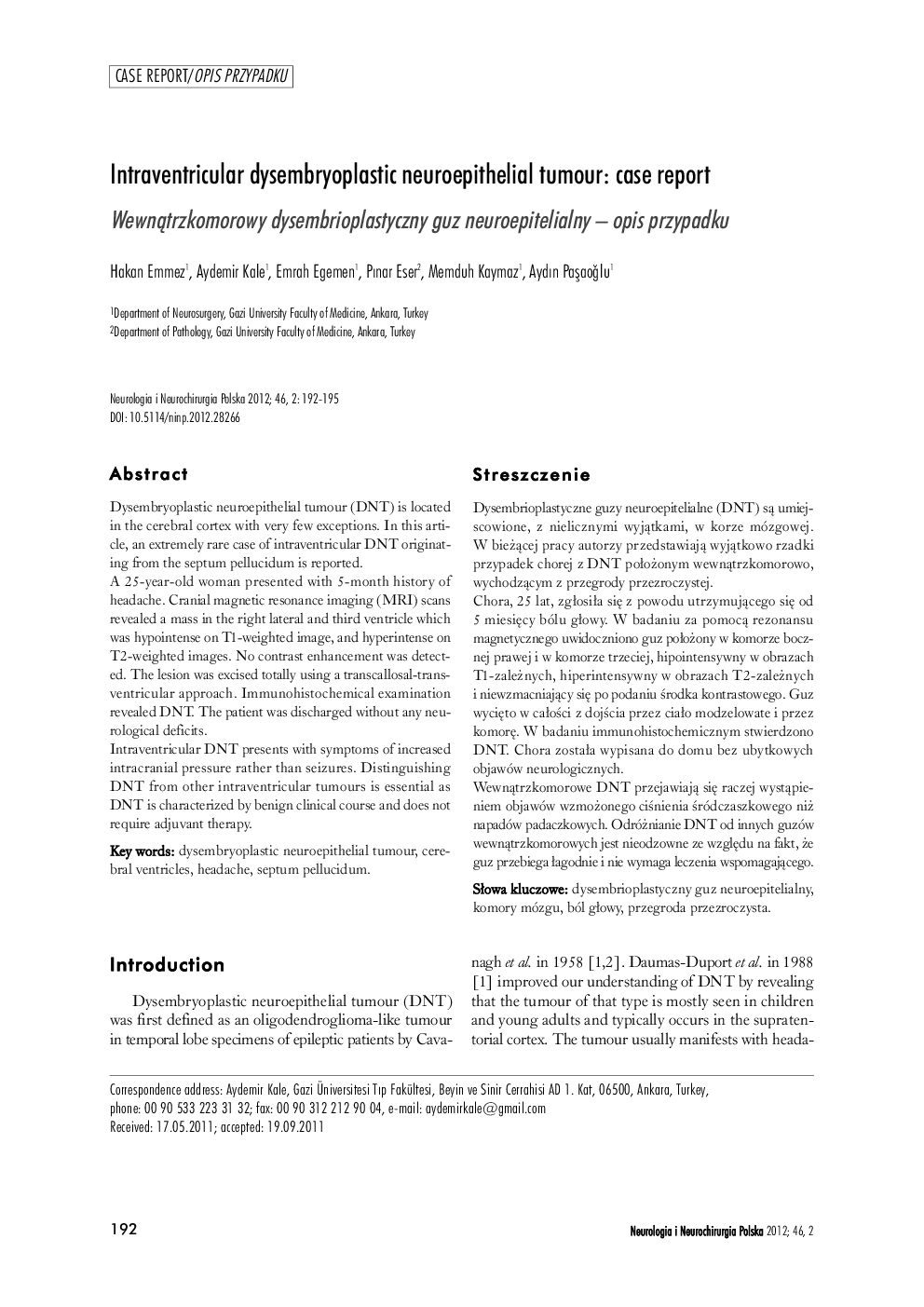 Intraventricular dysembryoplastic neuroepithelial tumour: case report