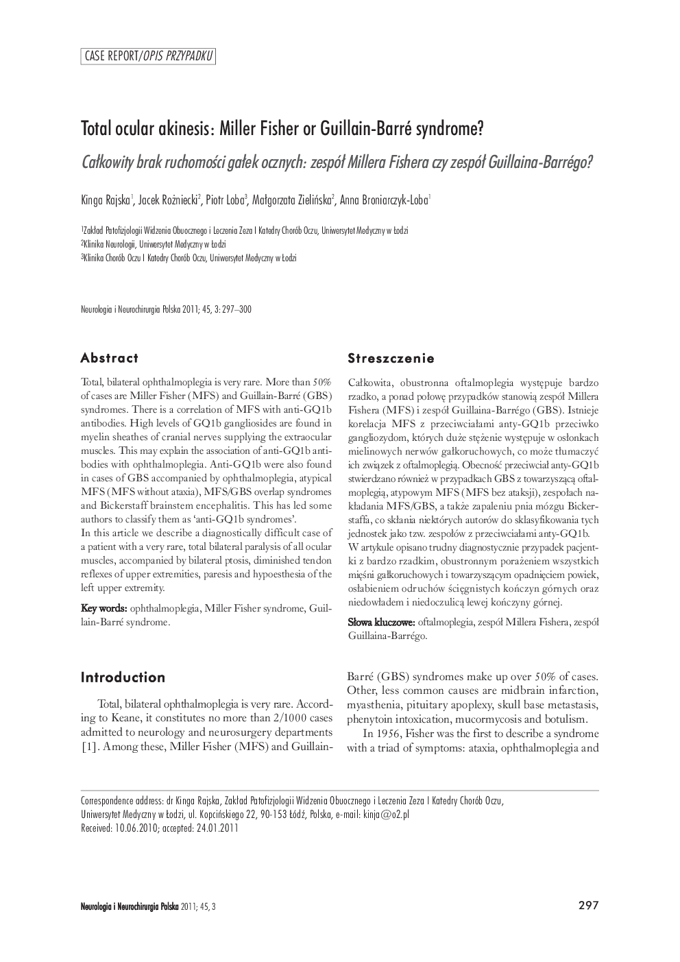 Total ocular akinesis: Miller Fisher or Guillain-Barré syndrome?