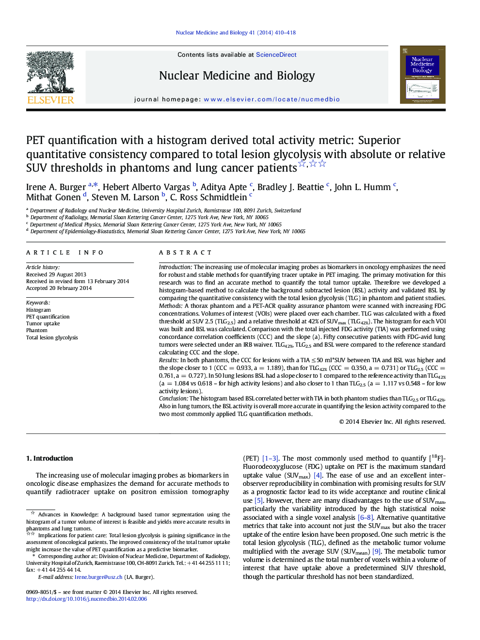 PET quantification with a histogram derived total activity metric: Superior quantitative consistency compared to total lesion glycolysis with absolute or relative SUV thresholds in phantoms and lung cancer patients 