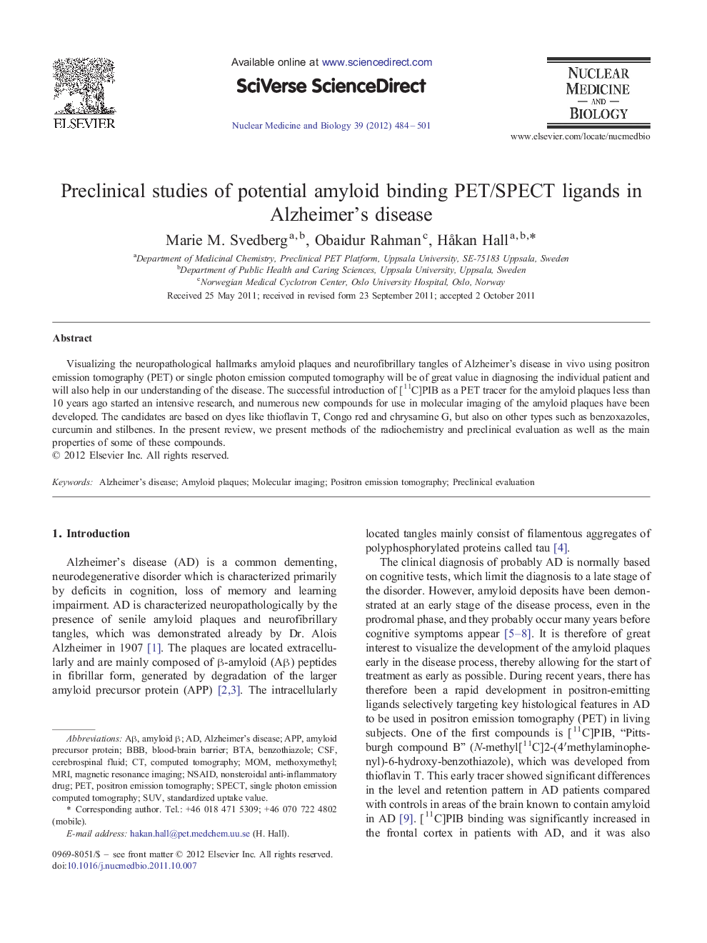 Preclinical studies of potential amyloid binding PET/SPECT ligands in Alzheimer's disease