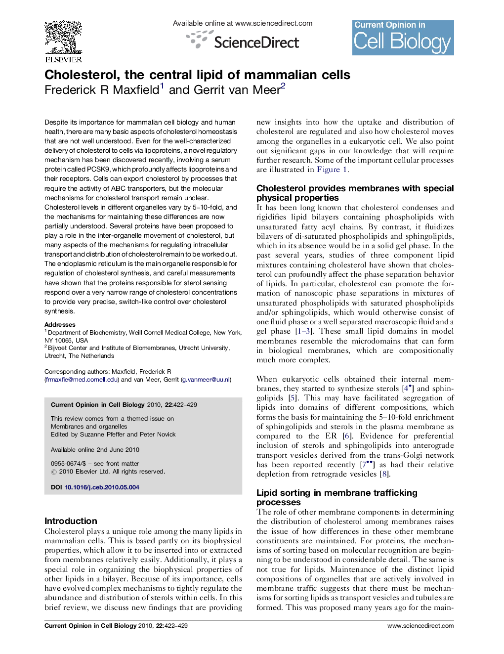 Cholesterol, the central lipid of mammalian cells