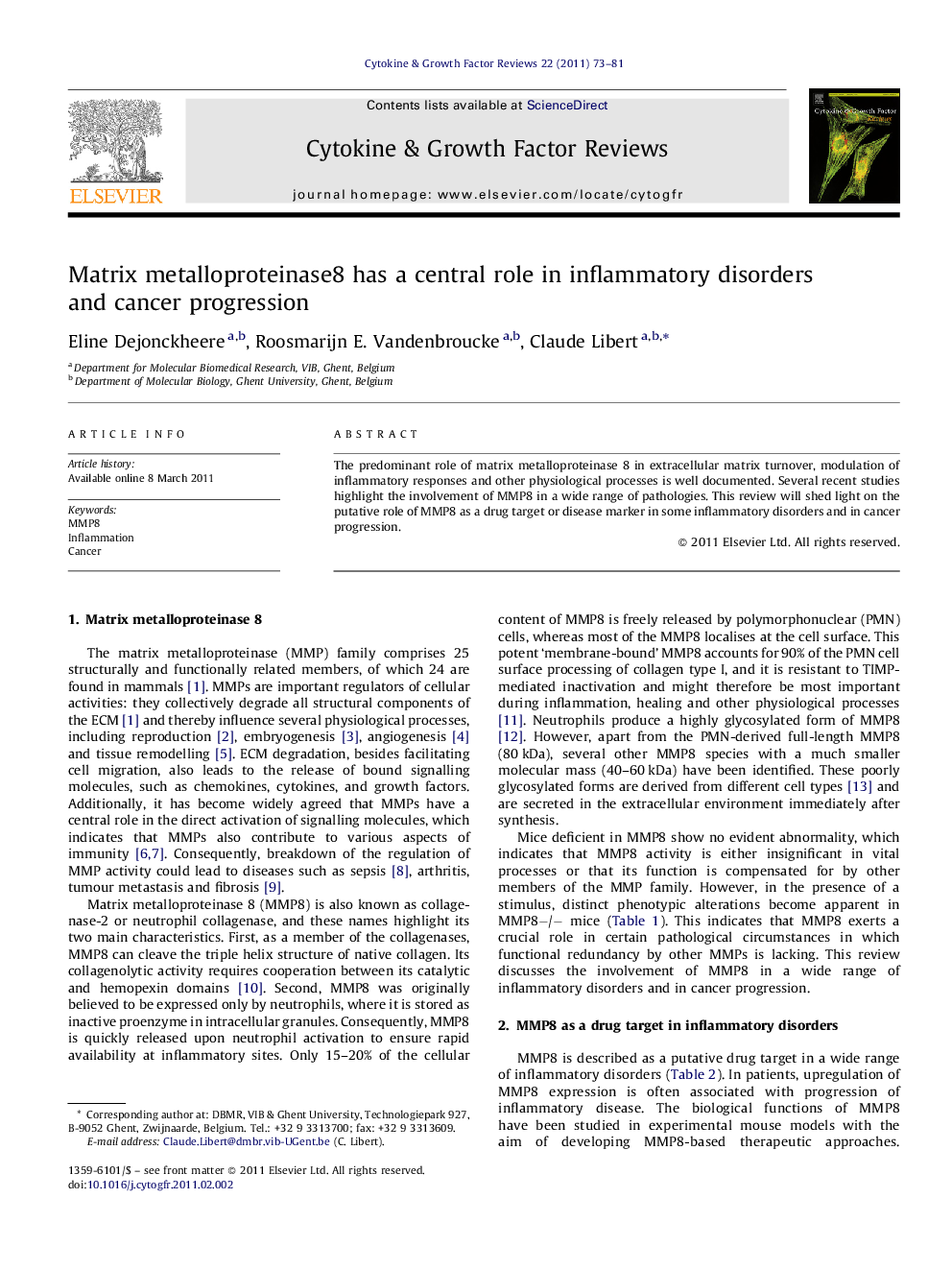 Matrix metalloproteinase8 has a central role in inflammatory disorders and cancer progression