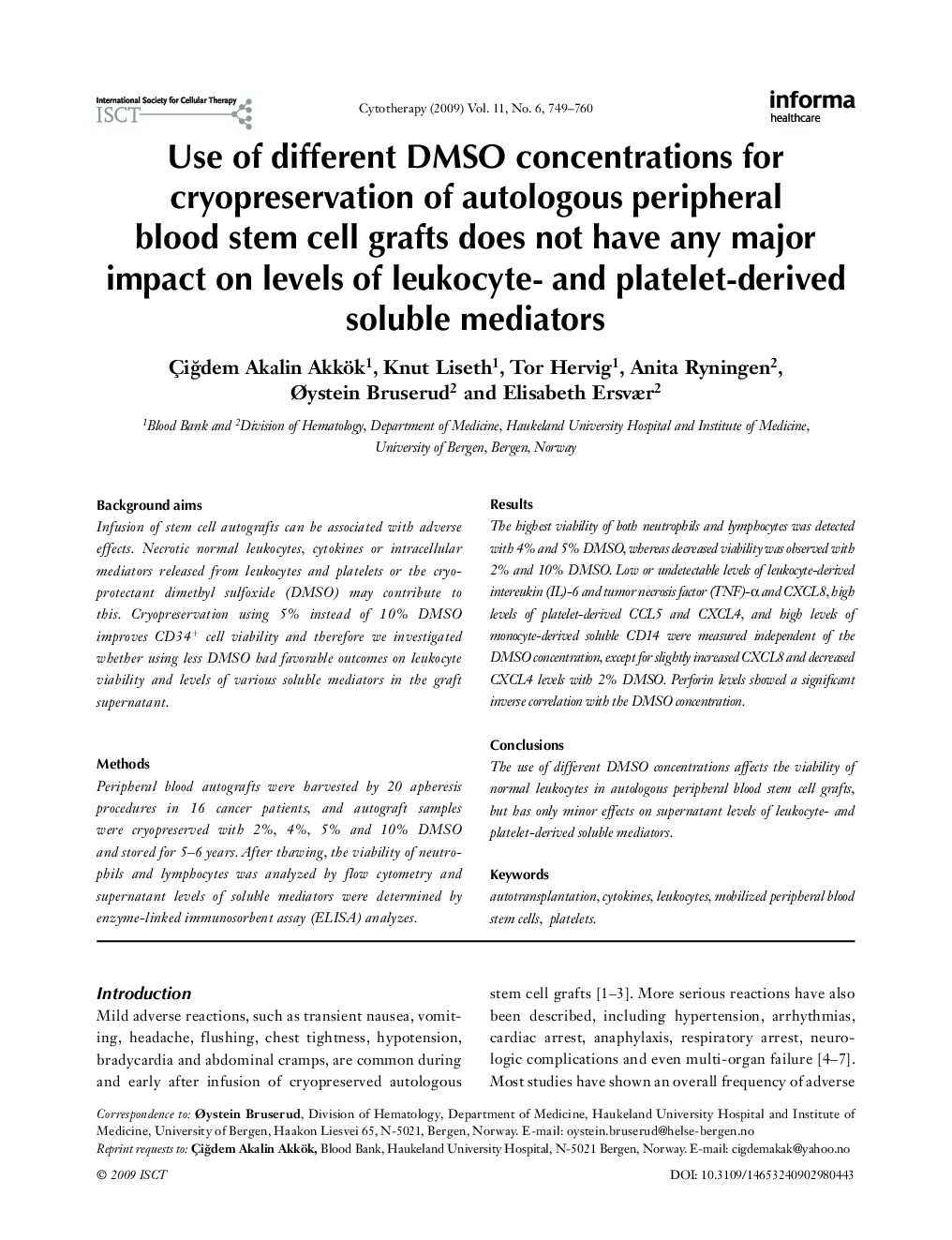 Use of different DMSO concentrations for cryopreservation of autologous peripheral blood stem cell grafts does not have any major impact on levels of leukocyte-and platelet-derived soluble mediators