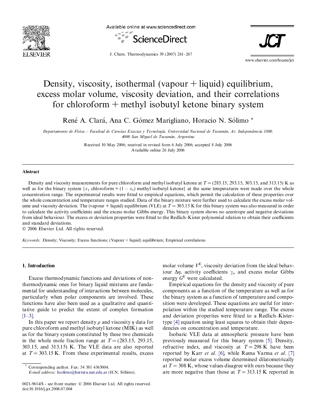 Density, viscosity, isothermal (vapour + liquid) equilibrium, excess molar volume, viscosity deviation, and their correlations for chloroform + methyl isobutyl ketone binary system