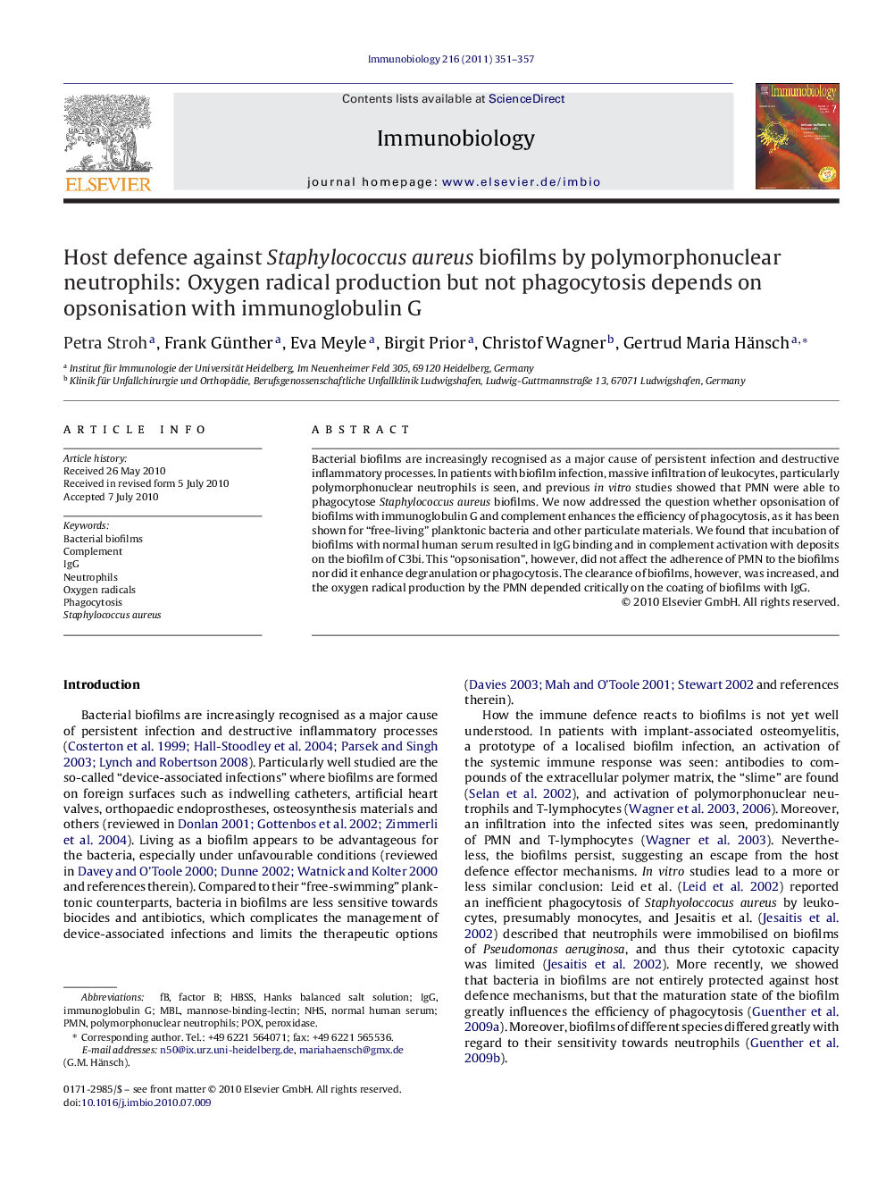 Host defence against Staphylococcus aureus biofilms by polymorphonuclear neutrophils: Oxygen radical production but not phagocytosis depends on opsonisation with immunoglobulin G