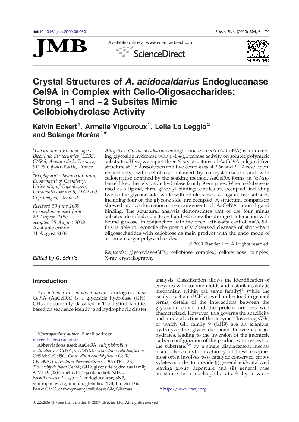 Crystal Structures of A. acidocaldarius Endoglucanase Cel9A in Complex with Cello-Oligosaccharides: Strong − 1 and − 2 Subsites Mimic Cellobiohydrolase Activity