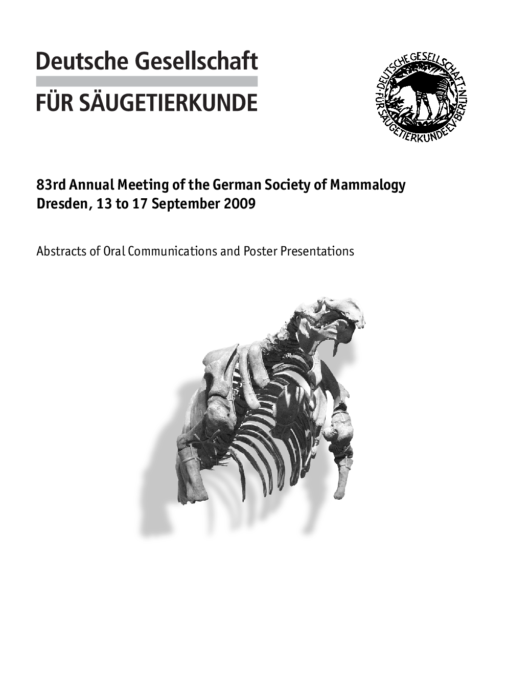 83rd Annual Meeting of the German Society of Mammalogy, Dresden, 13 to 17 September 2009