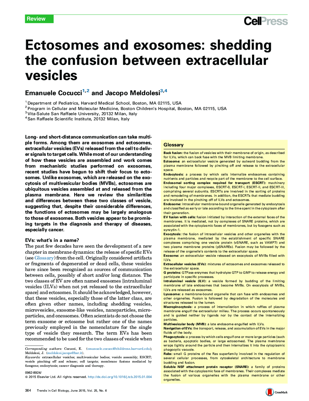 Ectosomes and exosomes: shedding the confusion between extracellular vesicles