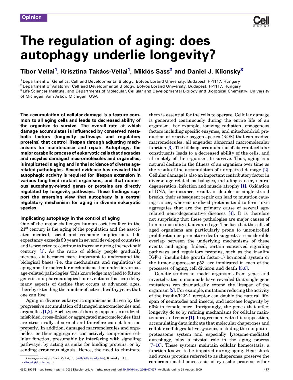 The regulation of aging: does autophagy underlie longevity?