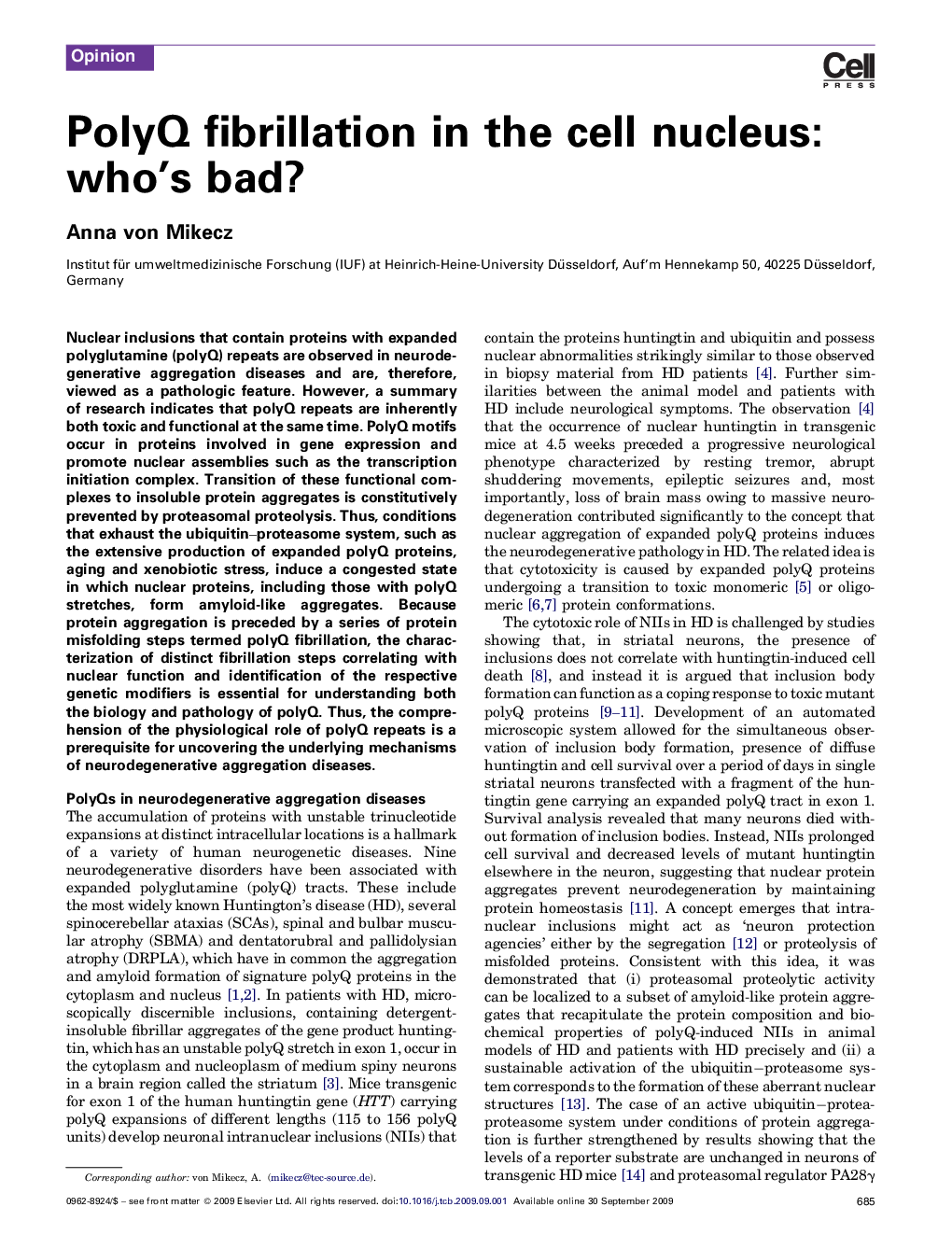 PolyQ fibrillation in the cell nucleus: who's bad?