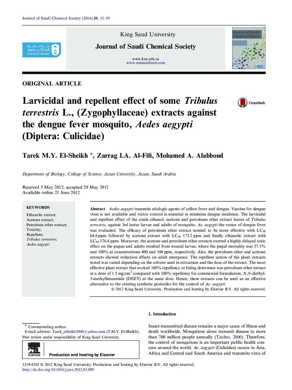 Larvicidal and repellent effect of some Tribulus terrestris L., (Zygophyllaceae) extracts against the dengue fever mosquito, Aedes aegypti (Diptera: Culicidae) 