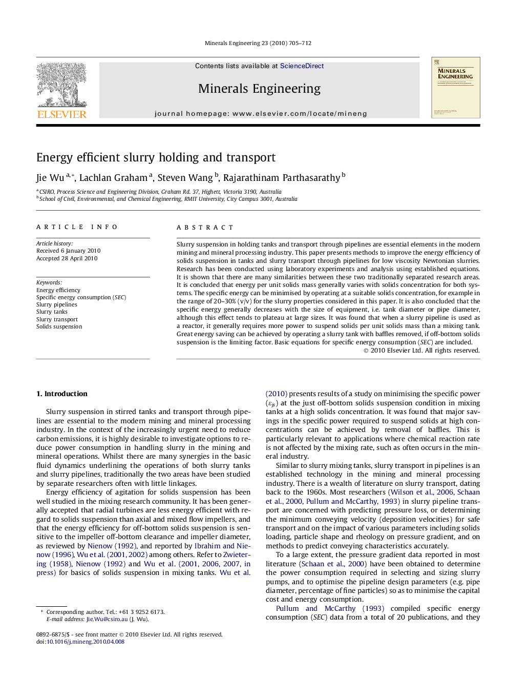 Energy efficient slurry holding and transport