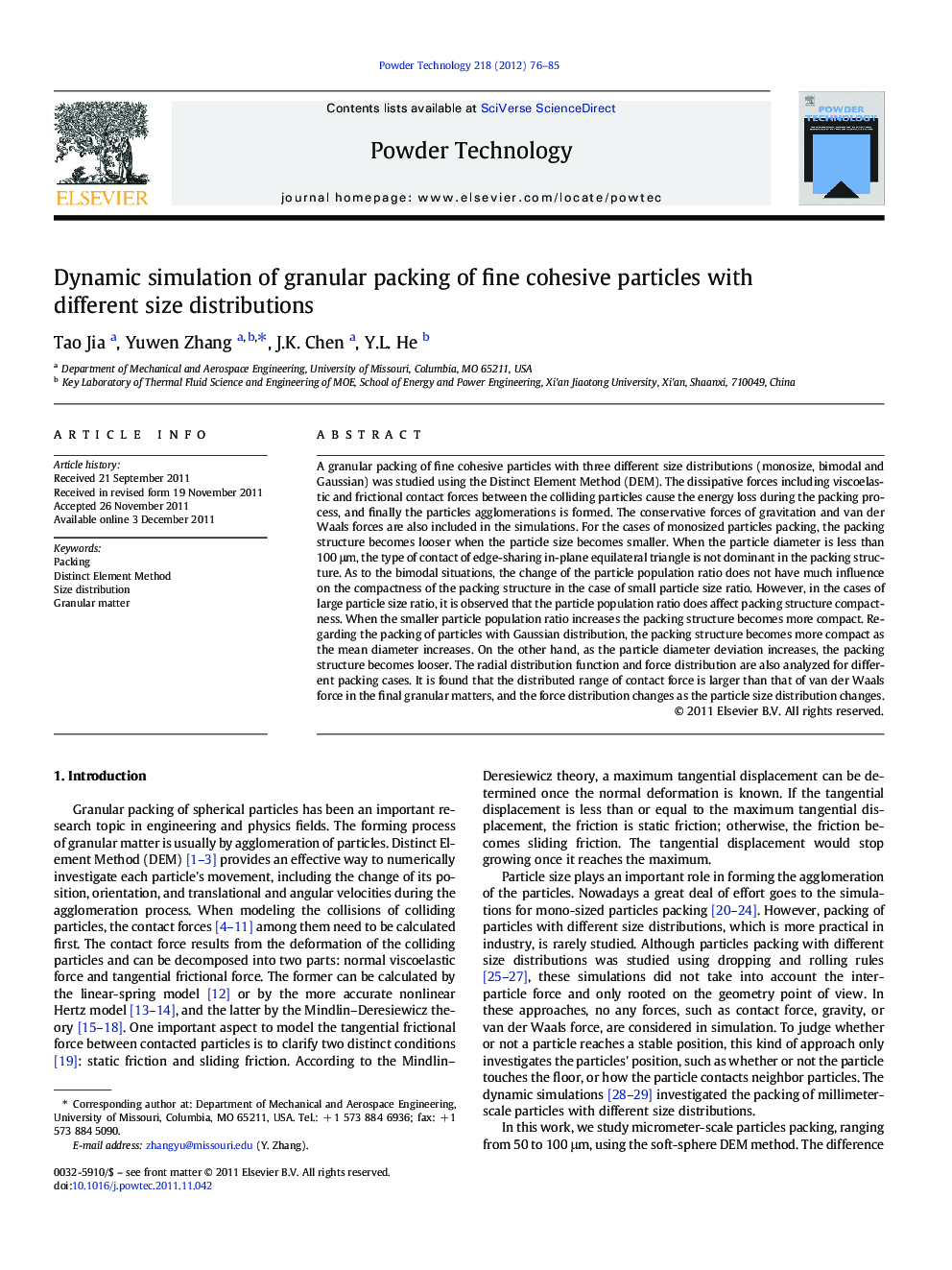 Dynamic simulation of granular packing of fine cohesive particles with different size distributions