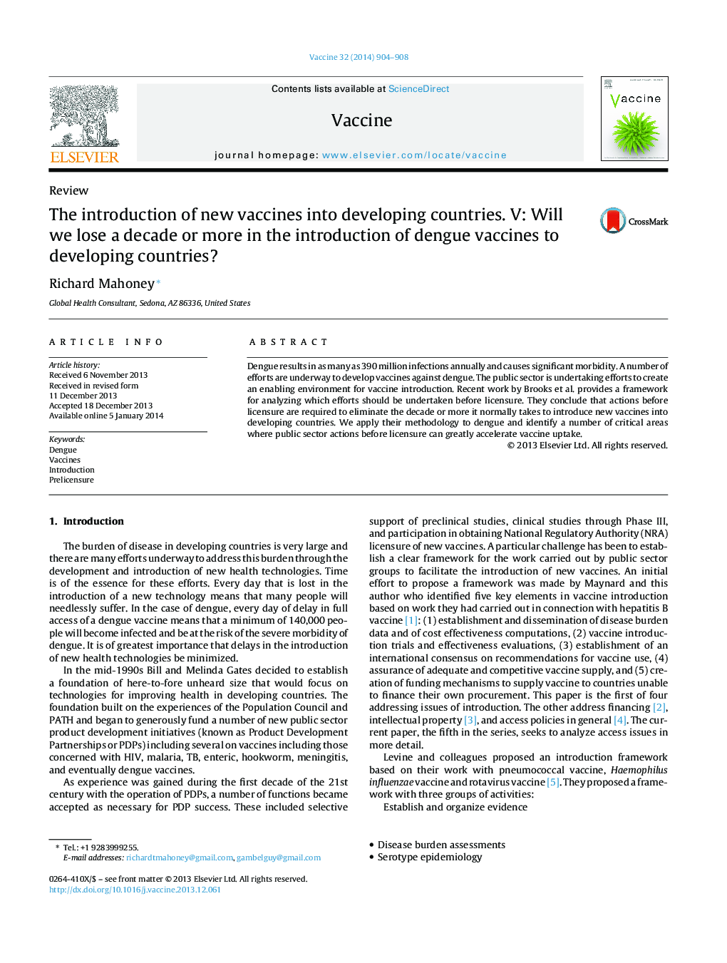 The introduction of new vaccines into developing countries. V: Will we lose a decade or more in the introduction of dengue vaccines to developing countries?