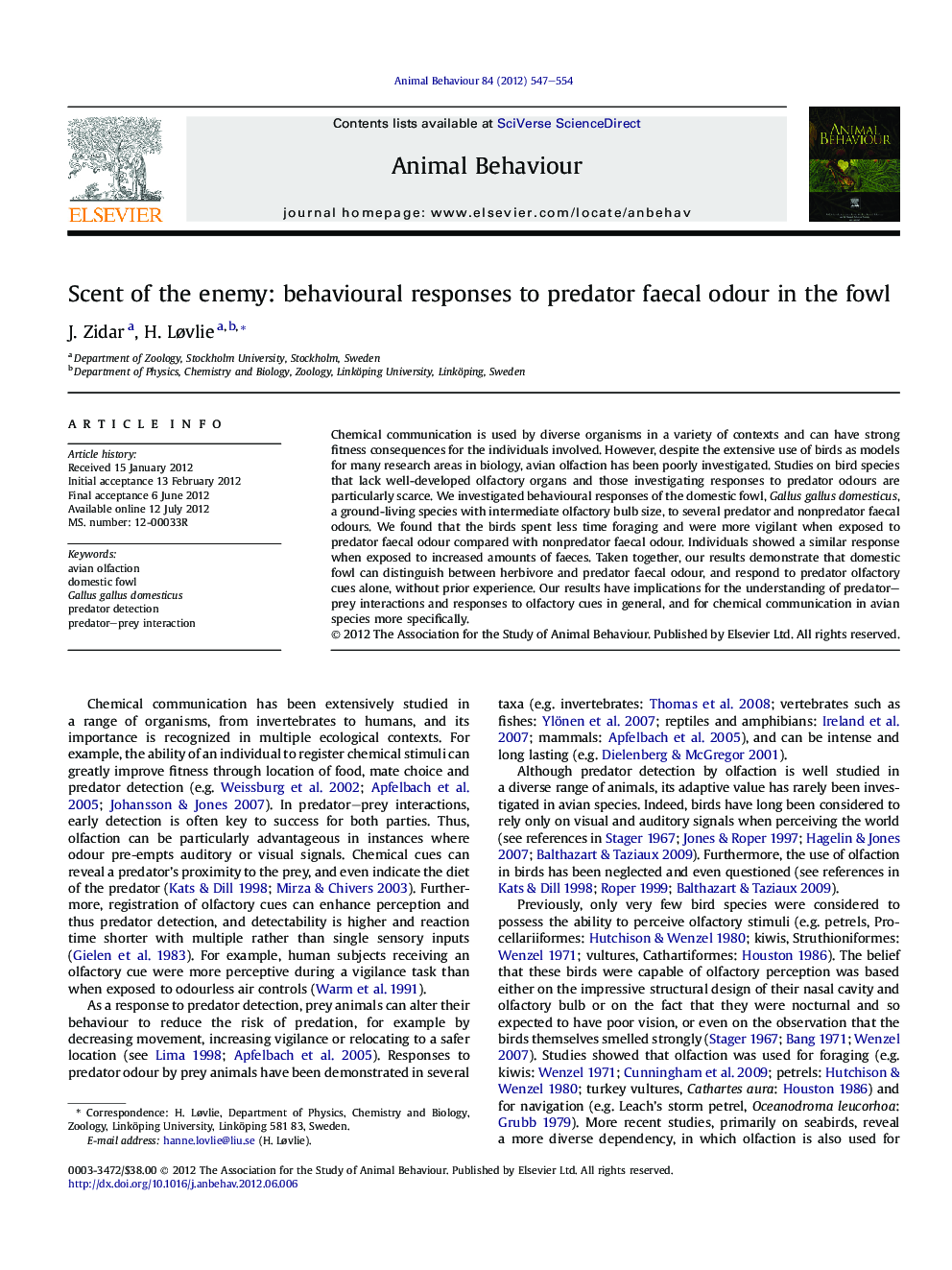 Scent of the enemy: behavioural responses to predator faecal odour in the fowl