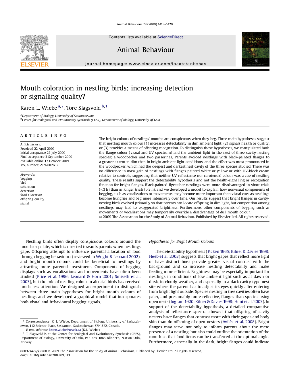 Mouth coloration in nestling birds: increasing detection or signalling quality?