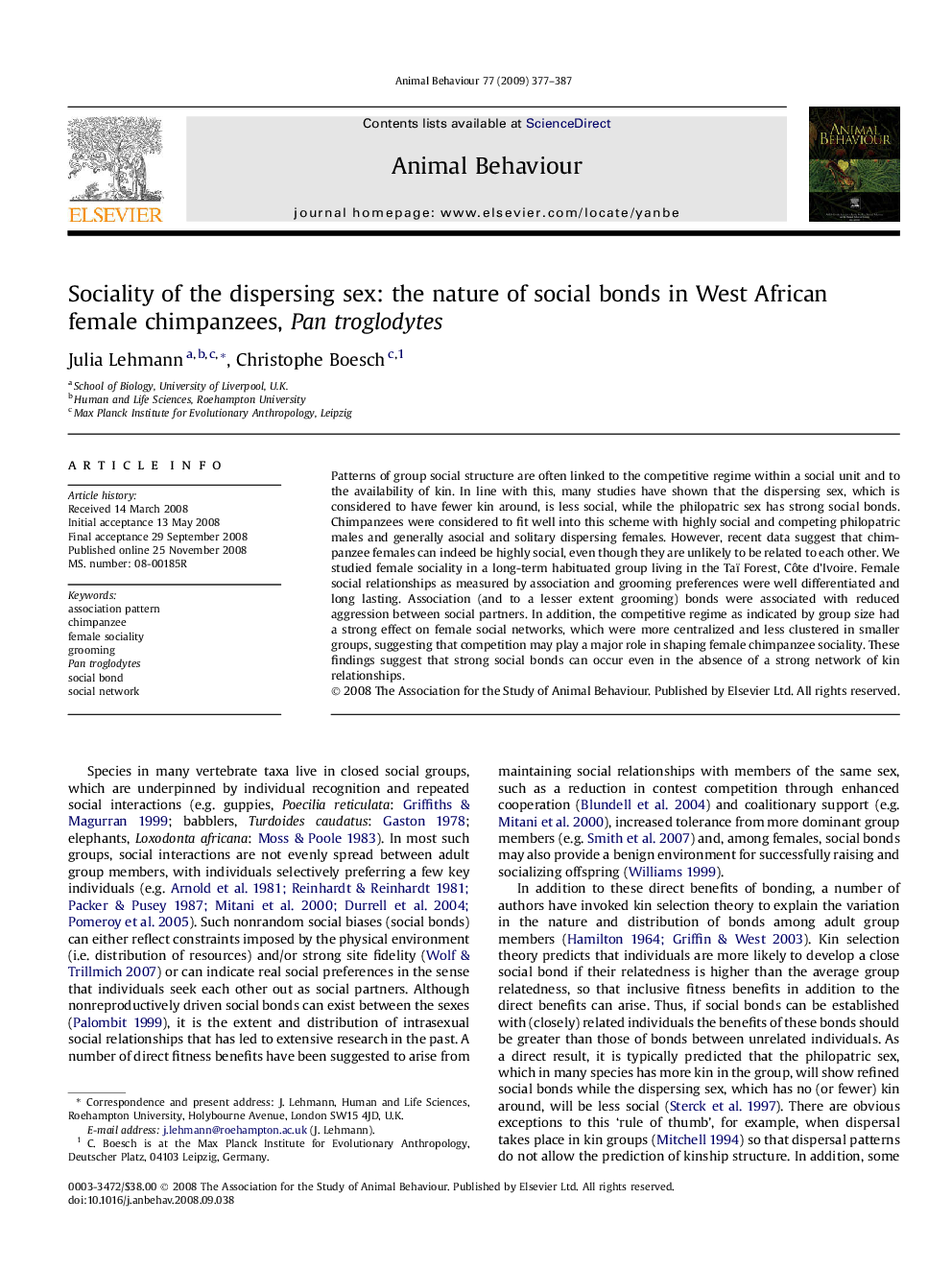 Sociality of the dispersing sex: the nature of social bonds in West African female chimpanzees, Pan troglodytes