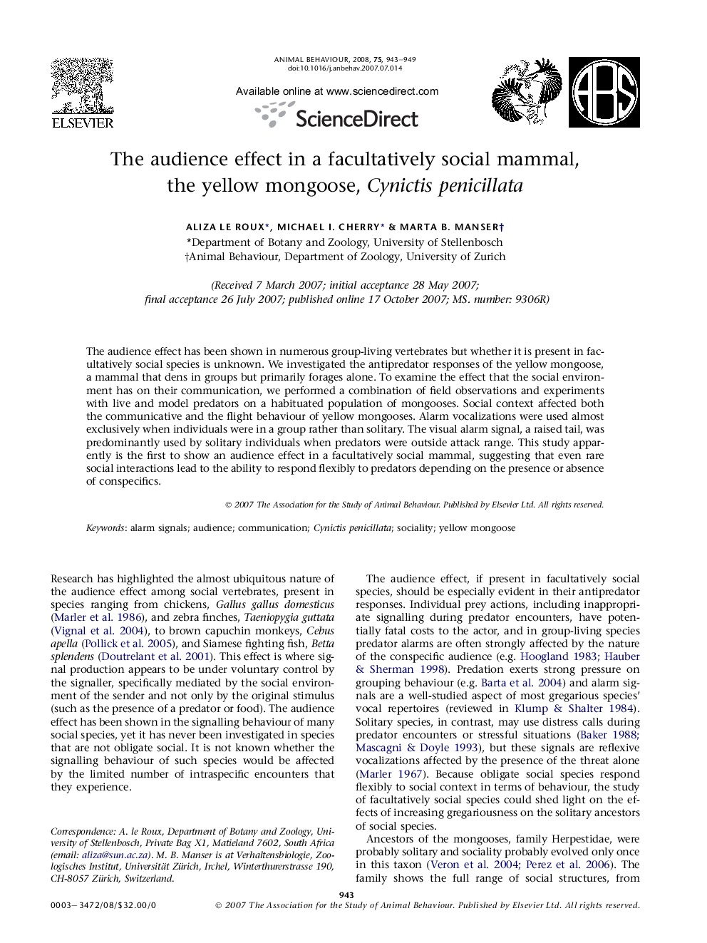 The audience effect in a facultatively social mammal, the yellow mongoose, Cynictis penicillata