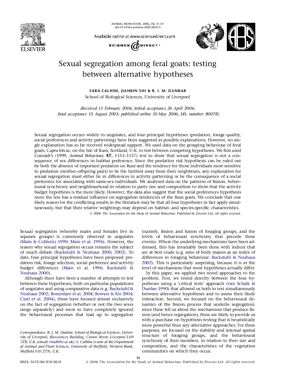 Sexual segregation among feral goats: testing between alternative hypotheses