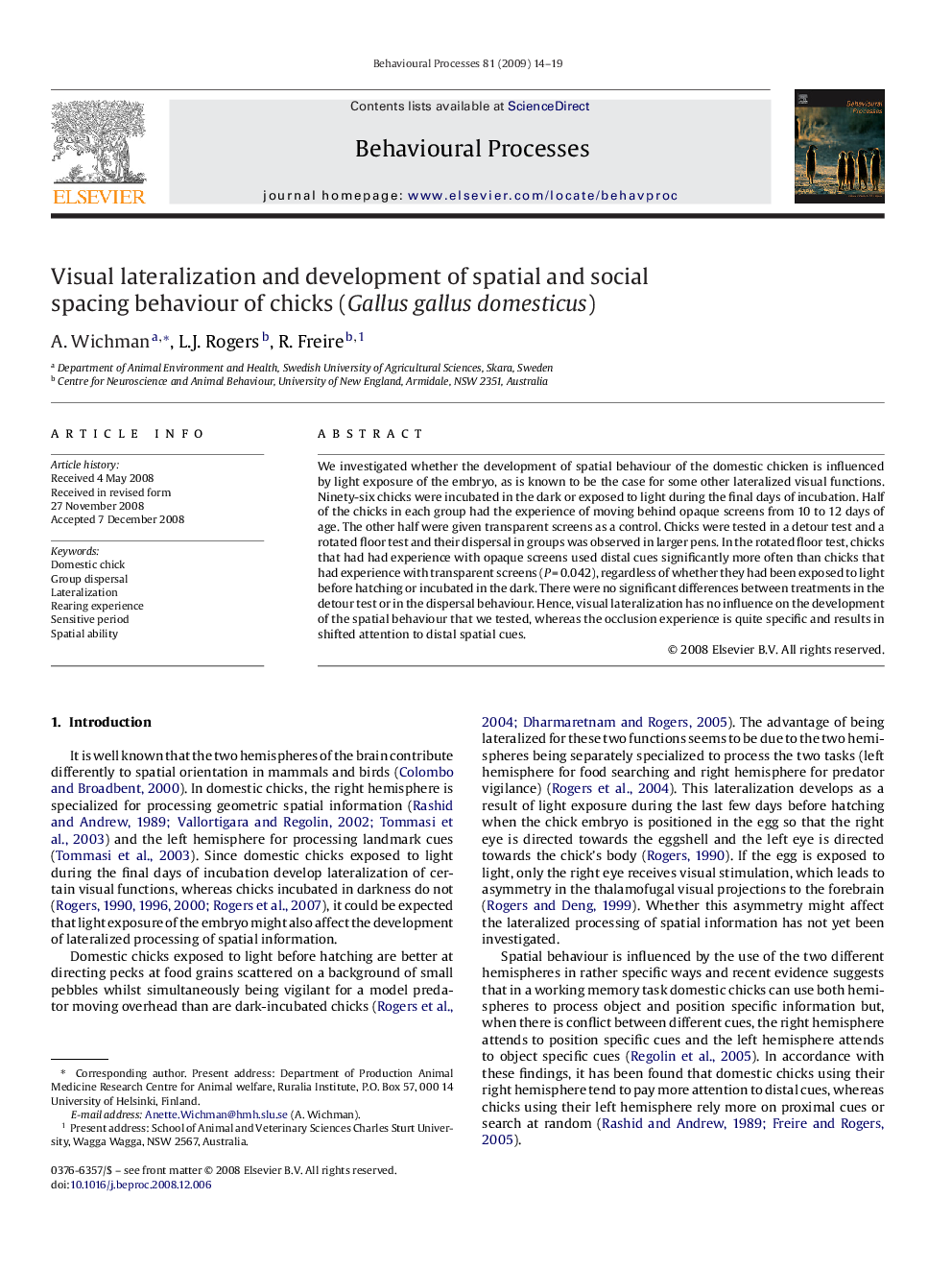 Visual lateralization and development of spatial and social spacing behaviour of chicks (Gallus gallus domesticus)