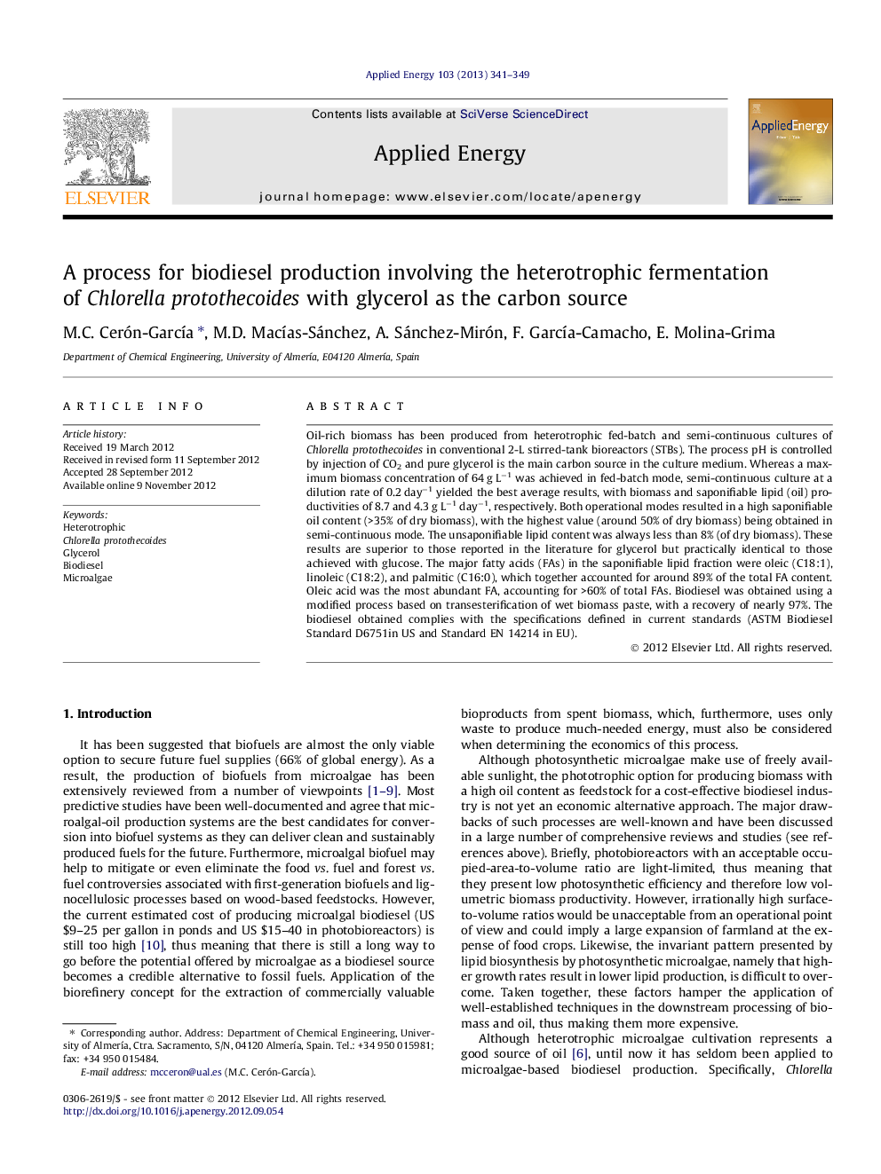 A process for biodiesel production involving the heterotrophic fermentation of Chlorella protothecoides with glycerol as the carbon source