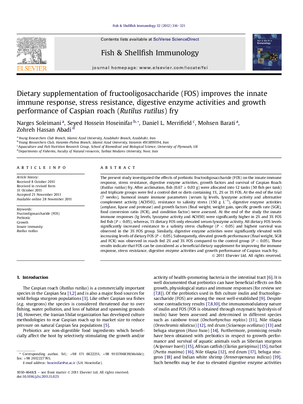 Dietary supplementation of fructooligosaccharide (FOS) improves the innate immune response, stress resistance, digestive enzyme activities and growth performance of Caspian roach (Rutilus rutilus) fry