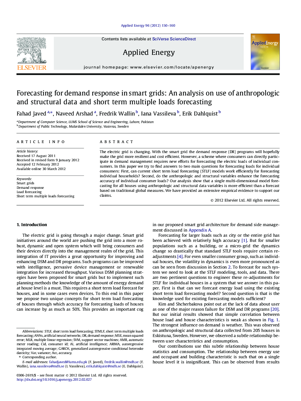 Forecasting for demand response in smart grids: An analysis on use of anthropologic and structural data and short term multiple loads forecasting