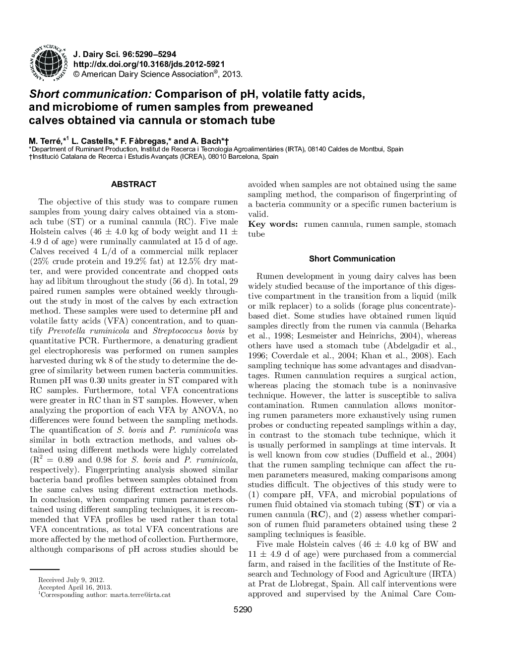 Short communication: Comparison of pH, volatile fatty acids, and microbiome of rumen samples from preweaned calves obtained via cannula or stomach tube