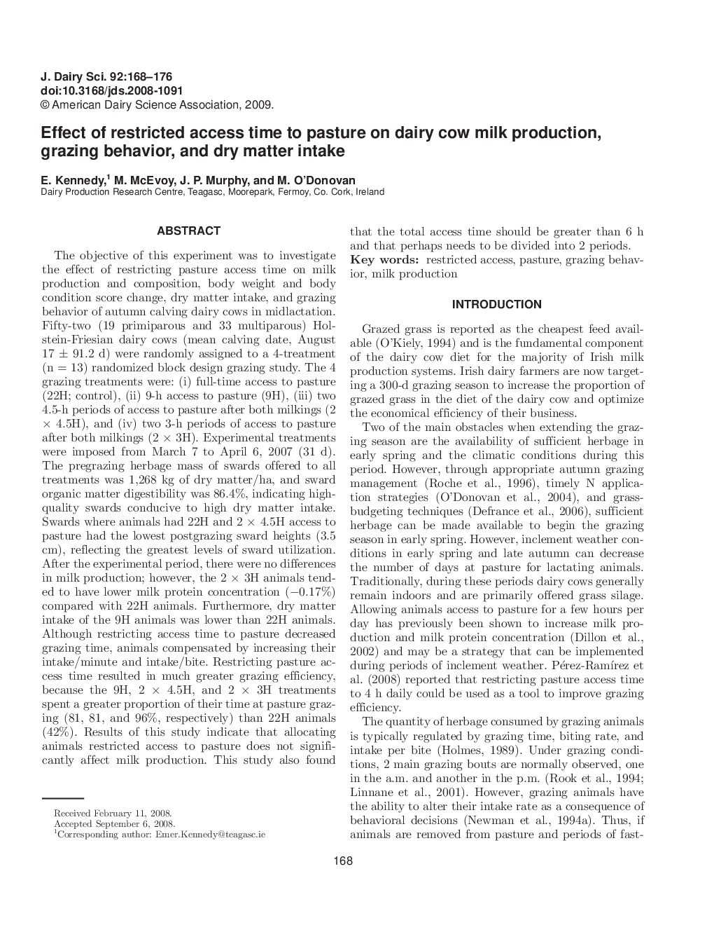 Effect of restricted access time to pasture on dairy cow milk production, grazing behavior, and dry matter intake