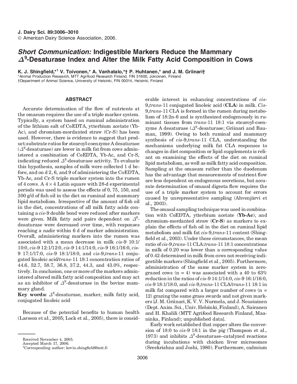 Short Communication: Indigestible Markers Reduce the Mammary Î9-Desaturase Index and Alter the Milk Fatty Acid Composition in Cows