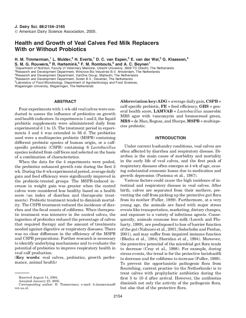 Health and Growth of Veal Calves Fed Milk Replacers With or Without Probiotics