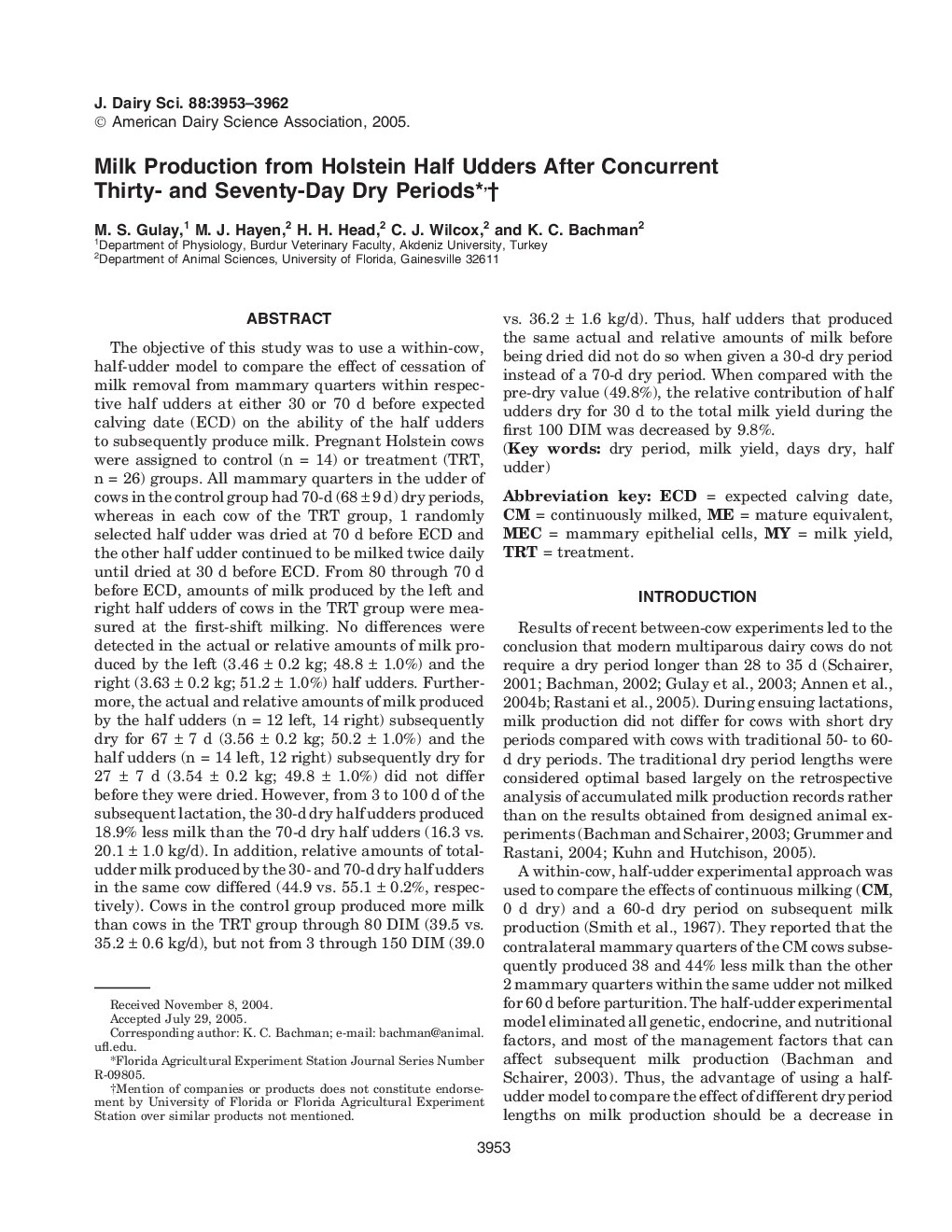 Milk Production from Holstein Half Udders After Concurrent Thirty- and Seventy-Day Dry Periods*,â 