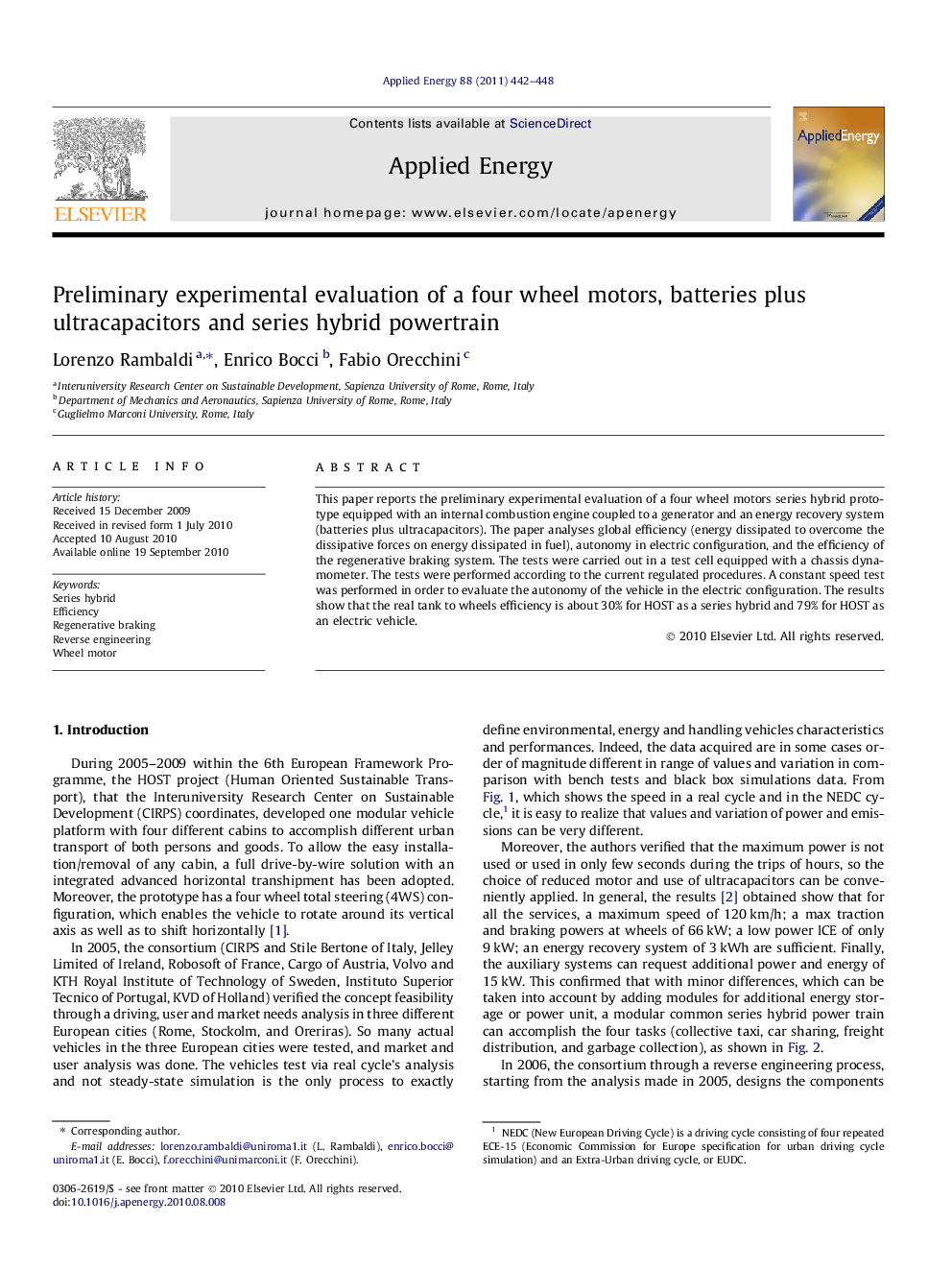 Preliminary experimental evaluation of a four wheel motors, batteries plus ultracapacitors and series hybrid powertrain