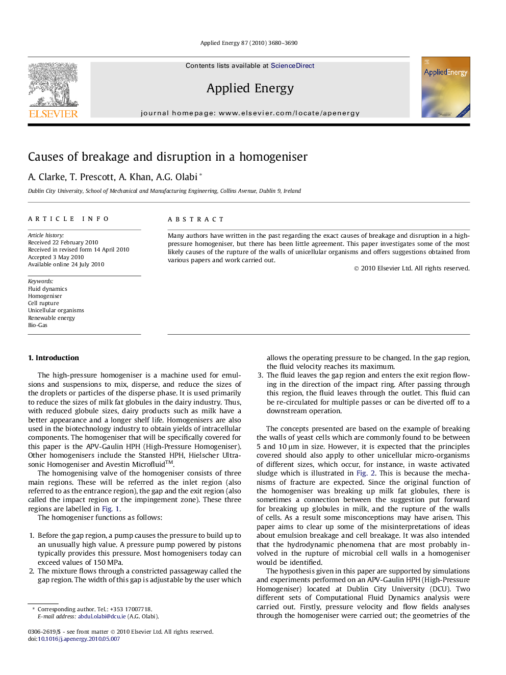 Causes of breakage and disruption in a homogeniser