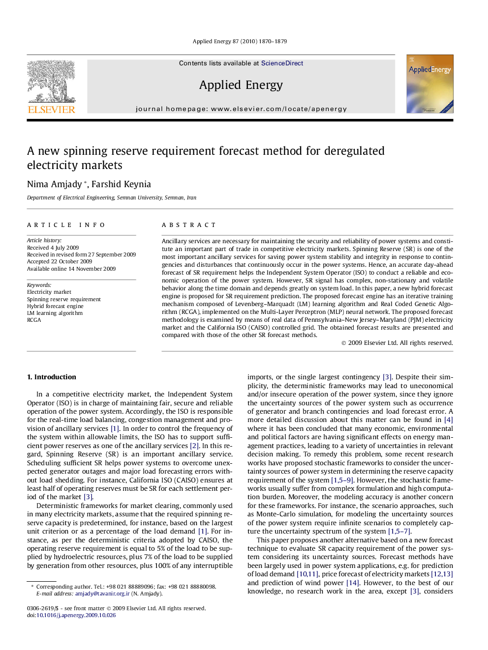 A new spinning reserve requirement forecast method for deregulated electricity markets