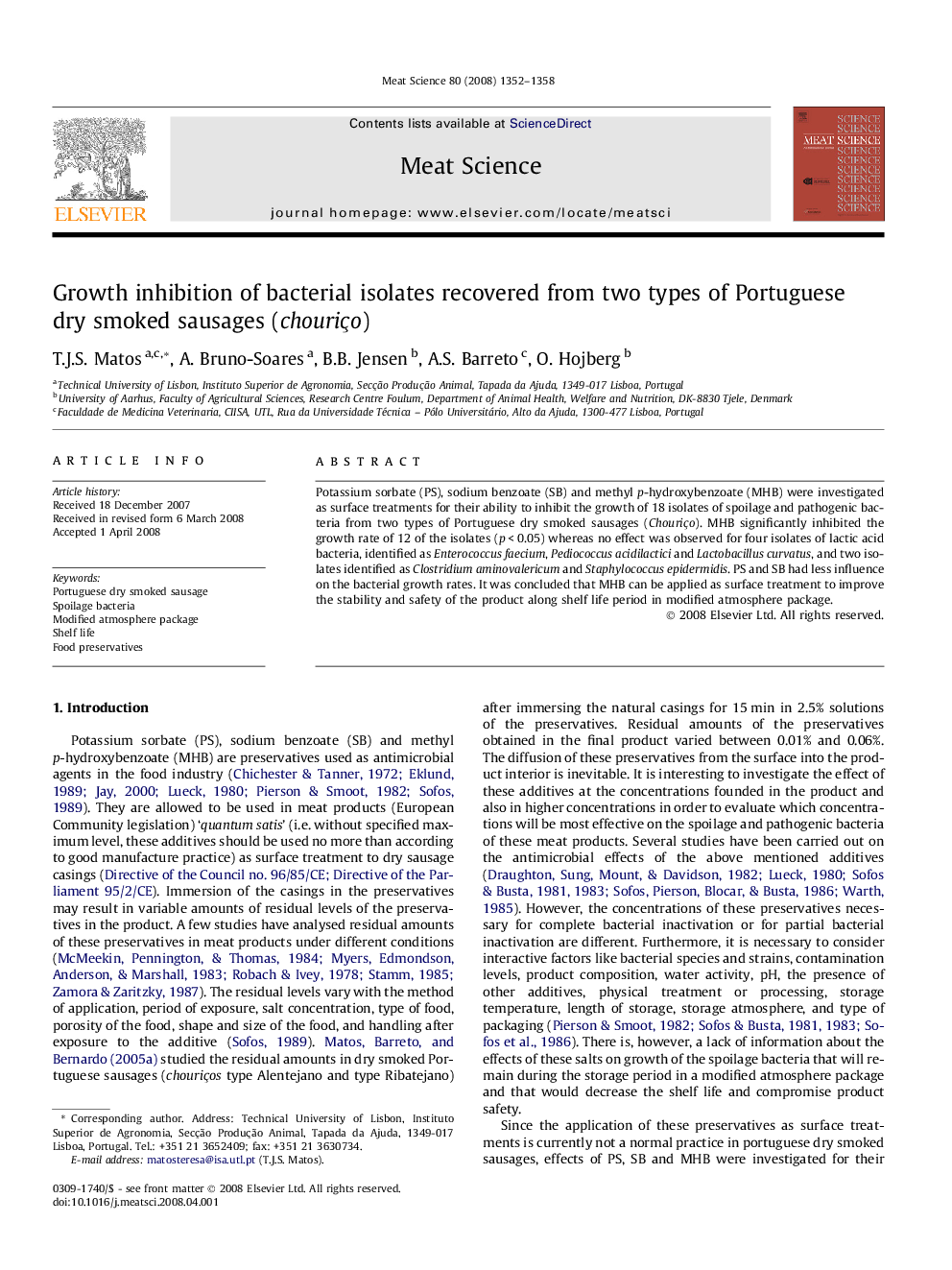 Growth inhibition of bacterial isolates recovered from two types of Portuguese dry smoked sausages (chouriço)