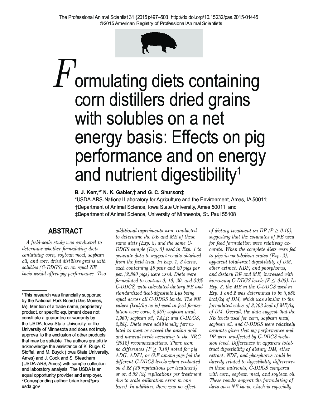 Formulating diets containing corn distillers dried grains with solubles on a net energy basis: Effects on pig performance and on energy and nutrient digestibility1