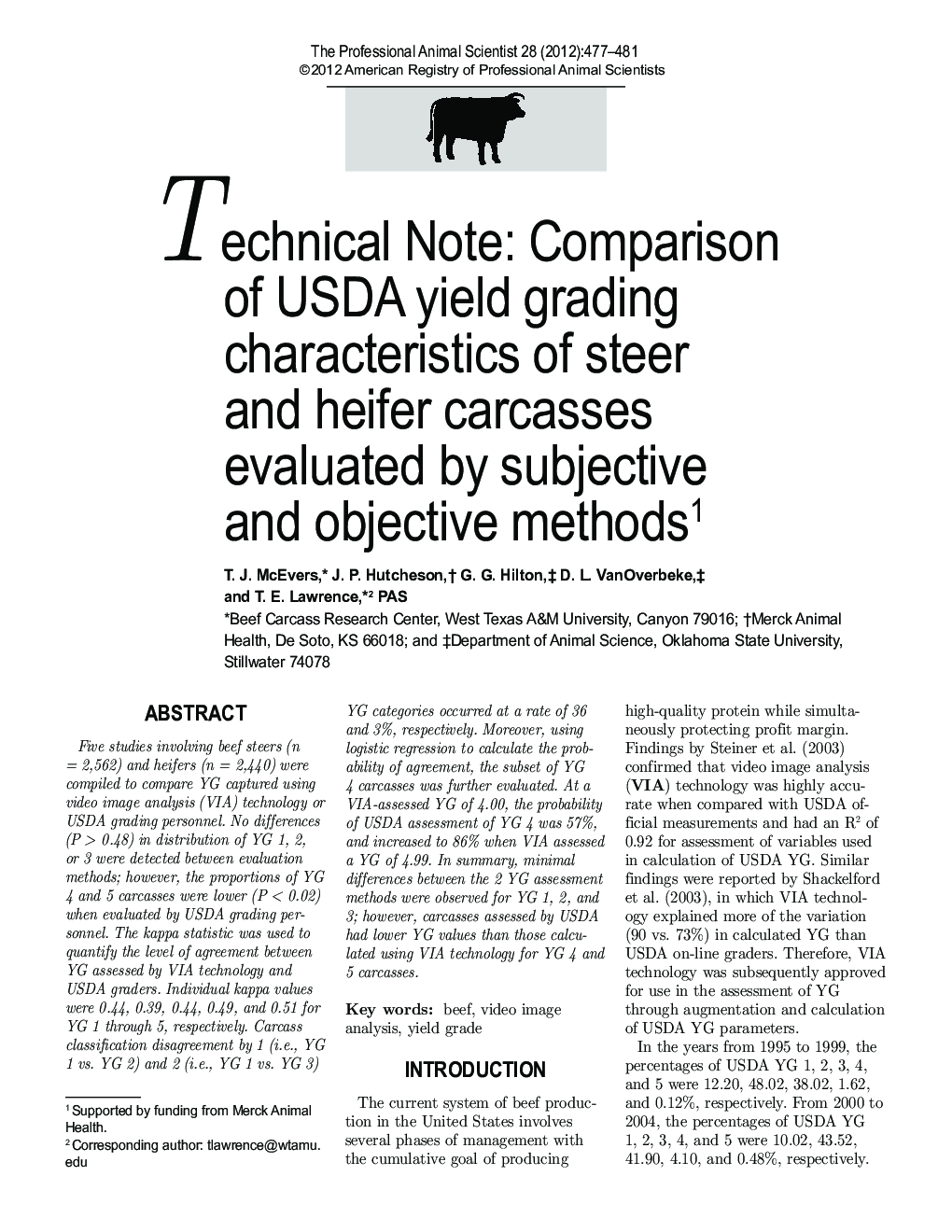 TECHNICAL NOTE: Comparison of USDA yield grading characteristics of steer and heifer carcasses evaluated by subjective and objective methods1