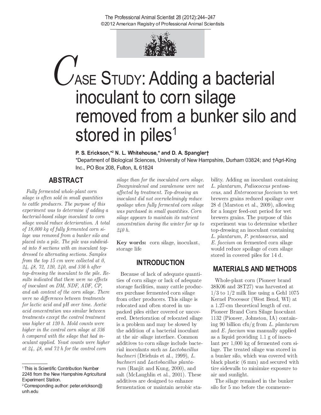 CASE STUDY: Adding a bacterial inoculant to corn silage removed from a bunker silo and stored in piles1