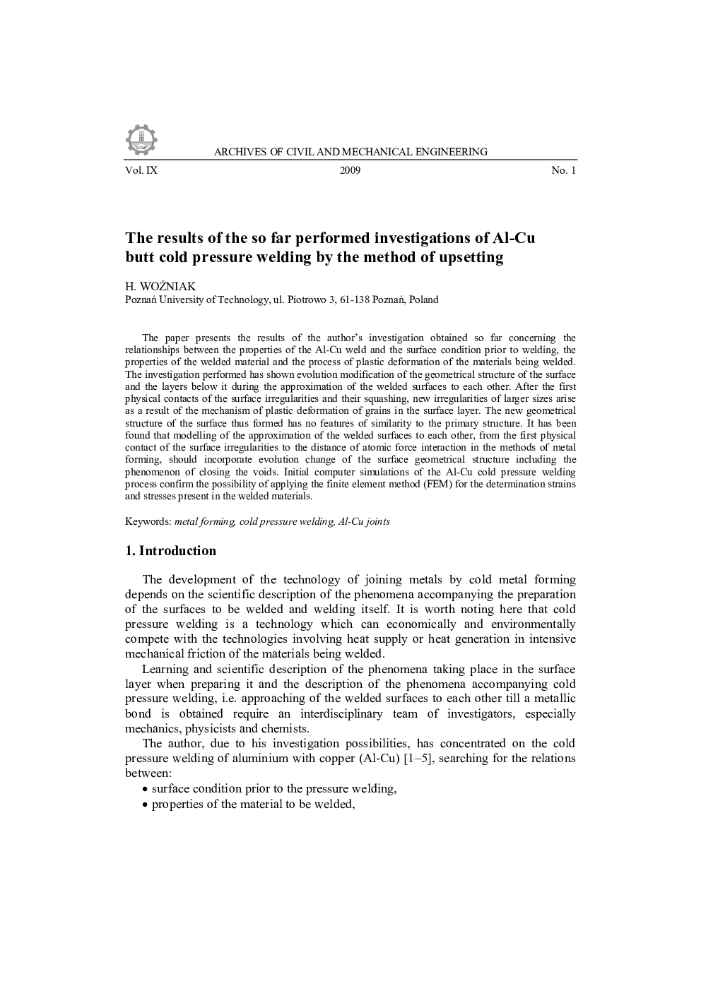 The results of the so far performed investigations of Al-Cu butt cold pressure welding by the method of upsetting