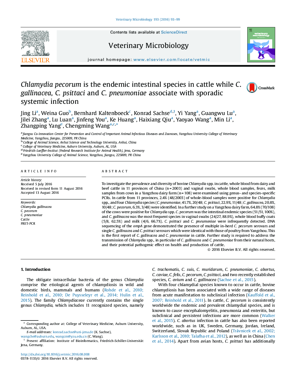 Chlamydia pecorum is the endemic intestinal species in cattle while C. gallinacea, C. psittaci and C. pneumoniae associate with sporadic systemic infection