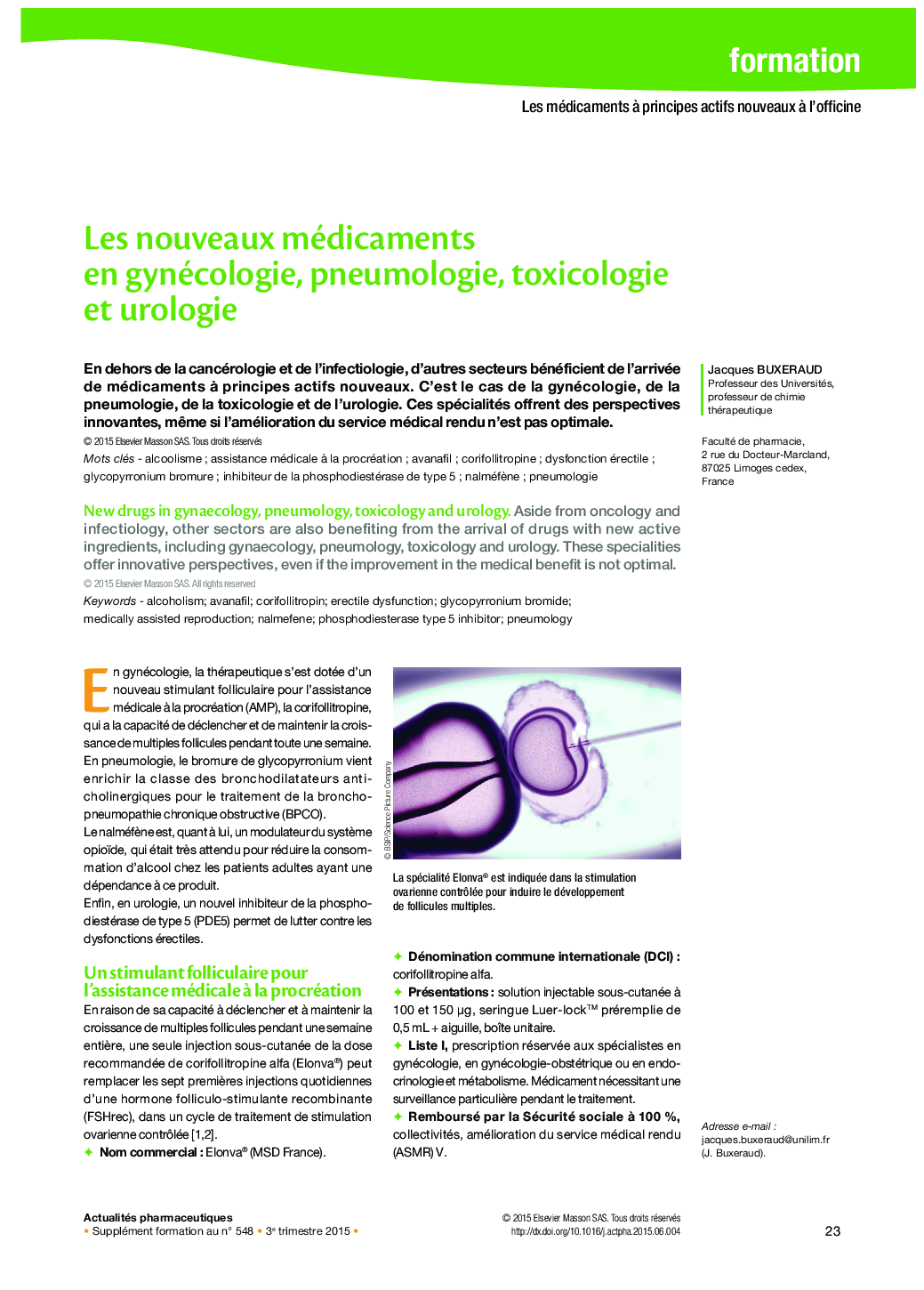Les nouveaux médicaments en gynécologie, pneumologie, toxicologie et urologie