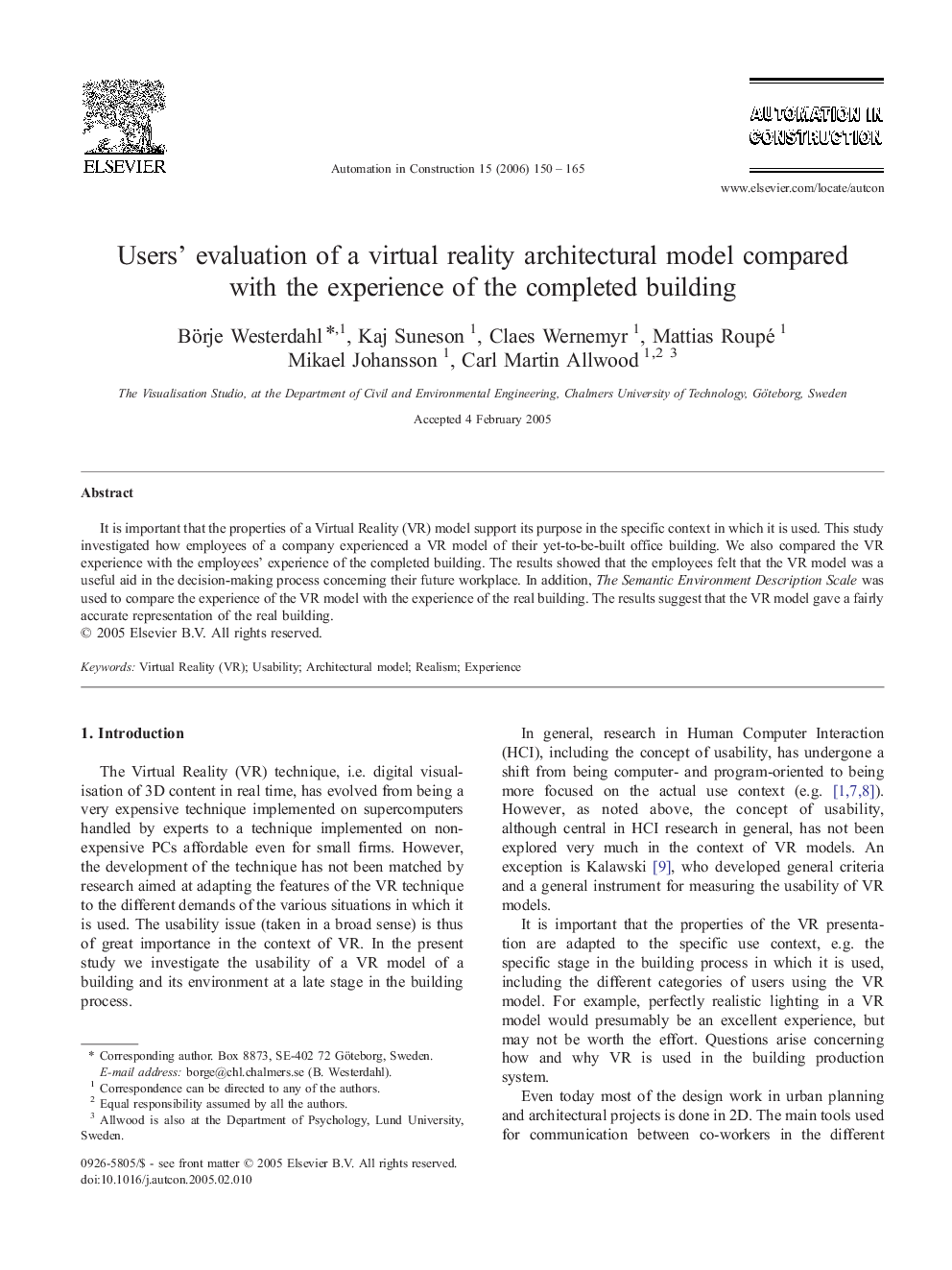 Users' evaluation of a virtual reality architectural model compared with the experience of the completed building