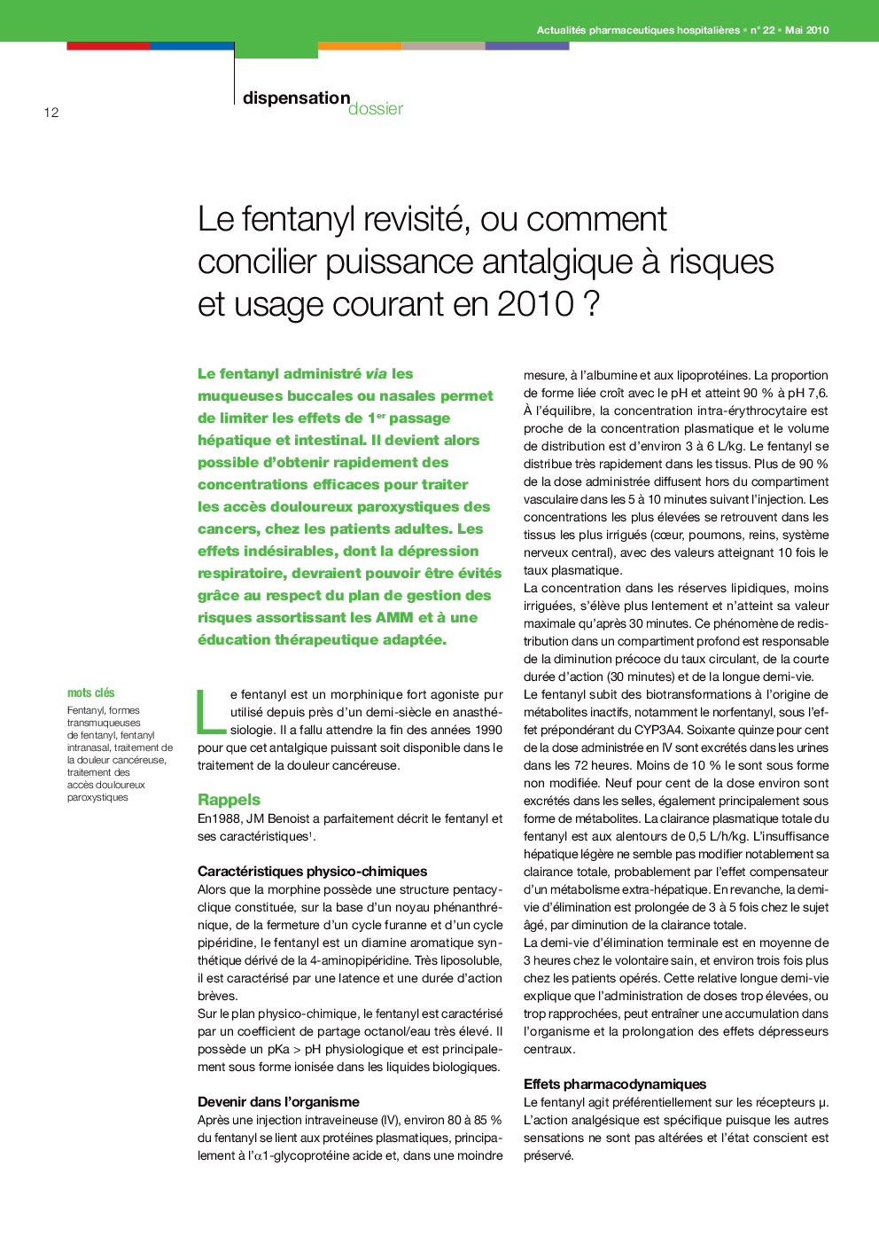 عکس صفحه اول مقاله: Le fentanyl revisité, ou comment concilier puissance antalgique à risques et usage courant en 2010 ? Le fentanyl revisité, ou comment concilier puissance antalgique à risques et usage courant en 2010 ?