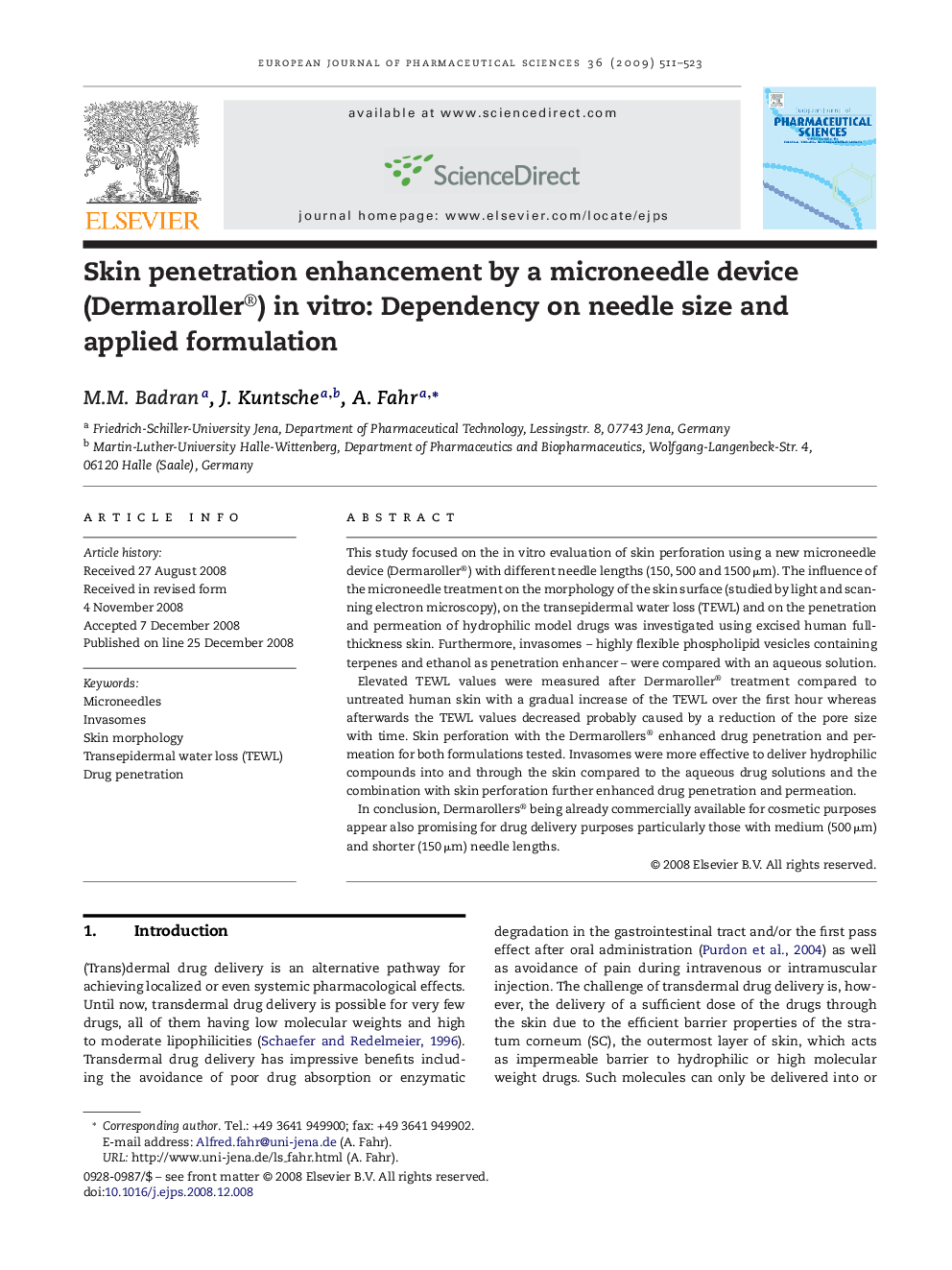 Skin penetration enhancement by a microneedle device (Dermaroller®) in vitro: Dependency on needle size and applied formulation