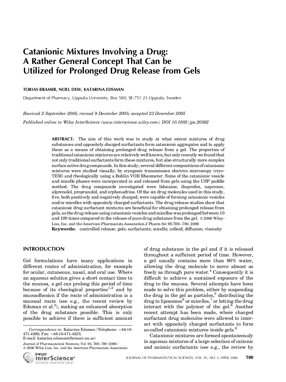 Catanionic mixtures involving a drug: A rather general concept that can be utilized for prolonged drug release from gels