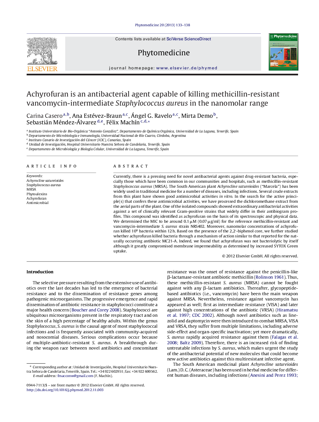 Achyrofuran is an antibacterial agent capable of killing methicillin-resistant vancomycin-intermediate Staphylococcus aureus in the nanomolar range