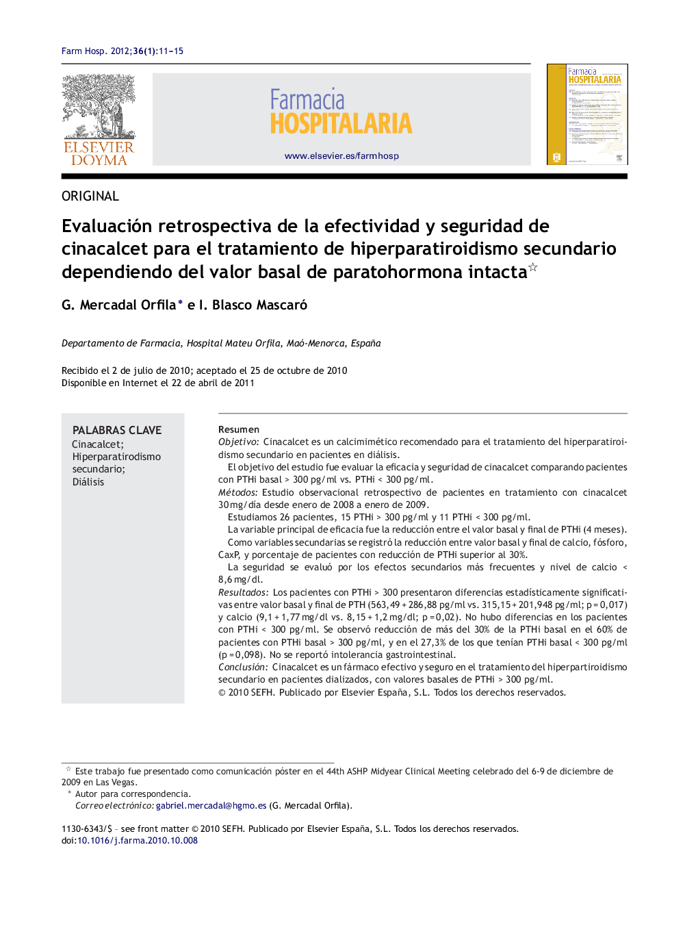 Evaluación retrospectiva de la efectividad y seguridad de cinacalcet para el tratamiento de hiperparatiroidismo secundario dependiendo del valor basal de paratohormona intacta