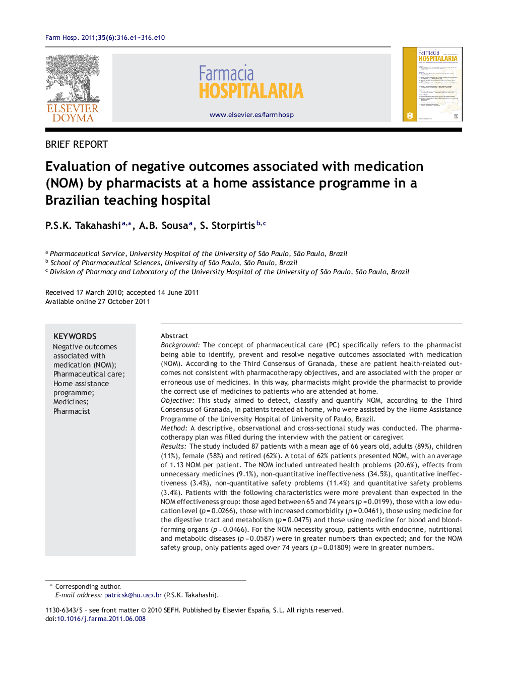 Evaluation of negative outcomes associated with medication (NOM) by pharmacists at a home assistance programme in a Brazilian teaching hospital