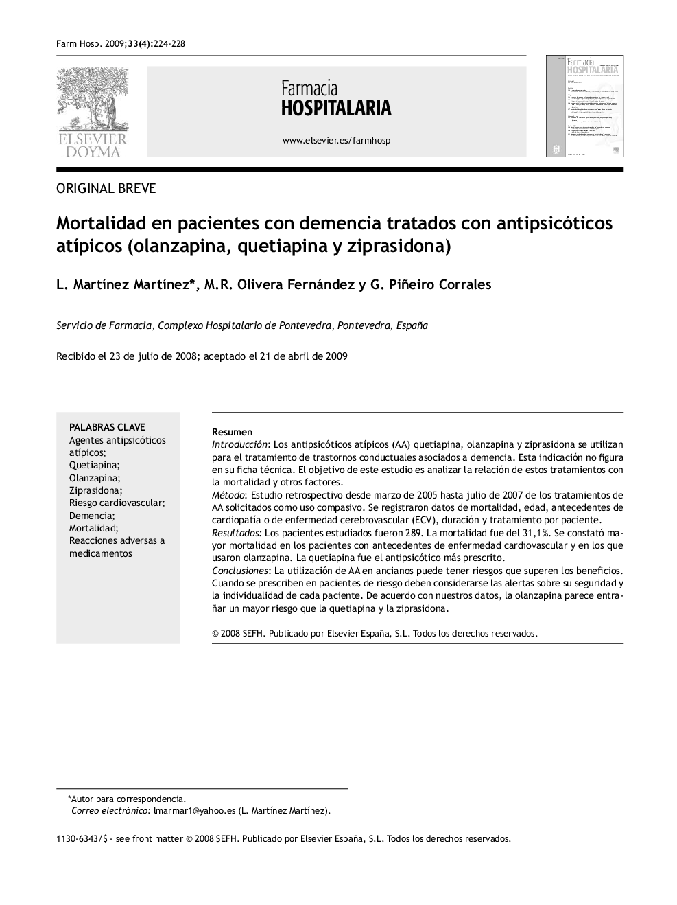 Mortalidad en pacientes con demencia tratados con antipsicóticos atÃ­picos (olanzapina, quetiapina y ziprasidona)